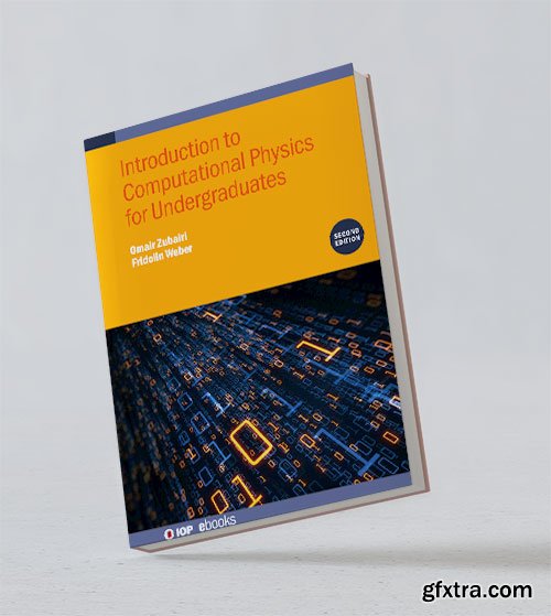 Introduction to Computational Physics for Undergraduates (Second Edition)