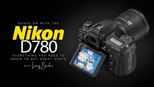 'KelbyOne - Hands On with the Nikon D780: Everything You Need to Know to Get Great Shots' 'KelbyOne - Hands On with the Nikon D780: Everything You Need to Know to Get Great Shots'