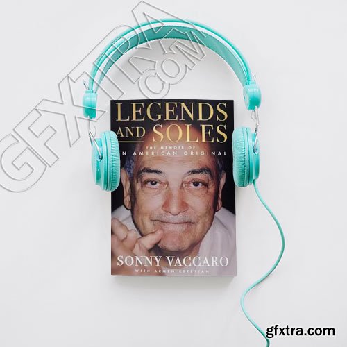 Legends and Soles: The Memoir of an American Original