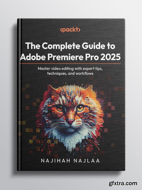 The Complete Guide to Adobe Premiere Pro 2025
