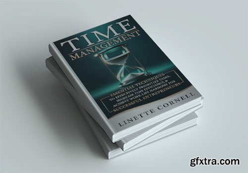 Time Management: Essential Techniques