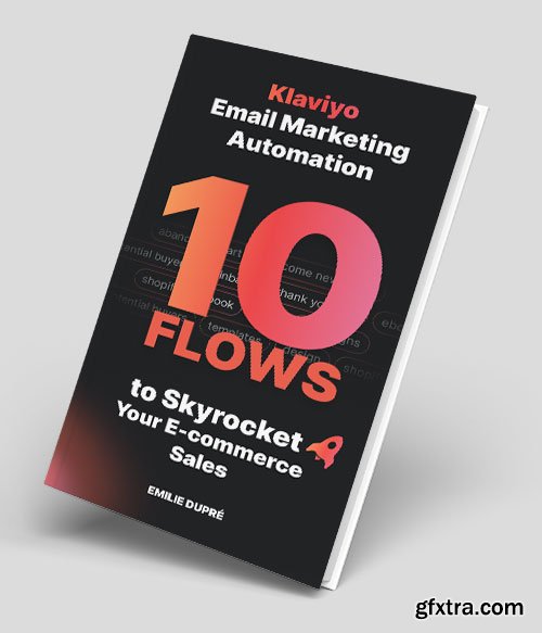 Klaviyo Email Marketing Automation - 10 Flows to Skyrocket Your E-commerce Sales