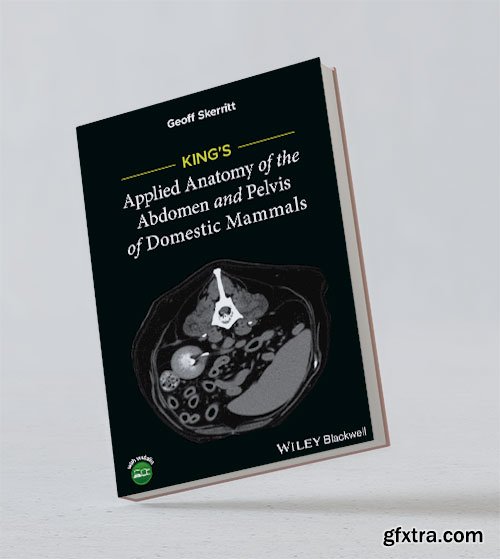 King\'s Applied Anatomy of the Abdomen and Pelvis of Domestic Mammals