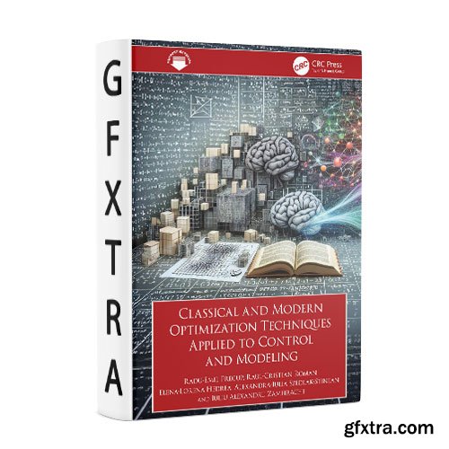 Classical and Modern Optimization Techniques Applied to Control and Modeling