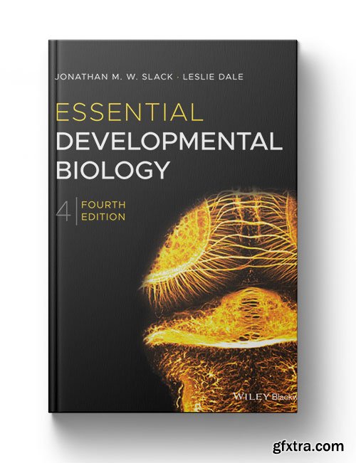 Essential Developmental Biology, 4th Edition