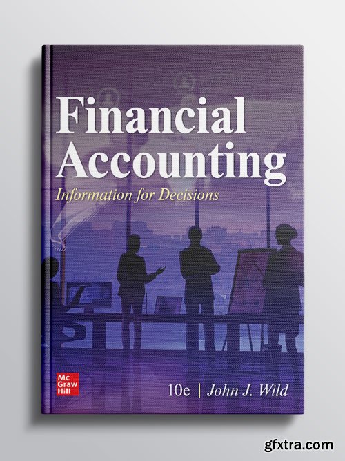 Financial Accounting: Information for Decisions, 10th Edition