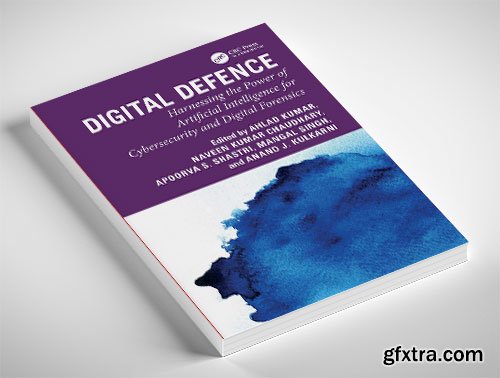 Digital Defence: Harnessing the Power of Artificial Intelligence for Cybersecurity and Digital Forensics