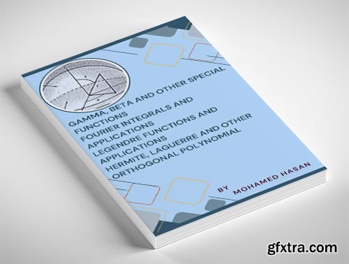 Gamma, Beta and Other Special Functions