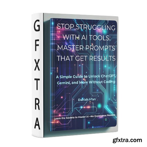 Stop Struggling with AI Tools: Master Prompts That Get Results