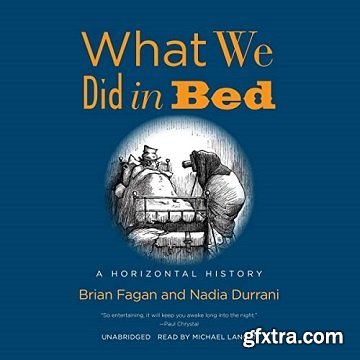 What We Did in Bed: A Horizontal History