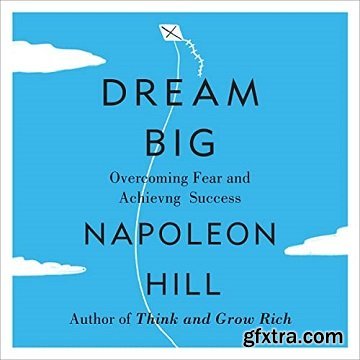 Dream Big: Overcoming Fear and Achieving Success