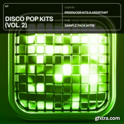 Producer Assistant Disco Pop Kits Vol 2