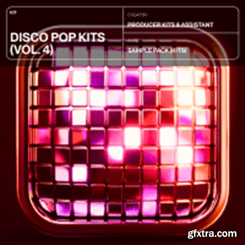 Producer Assistant Disco Pop Kits Vol 4