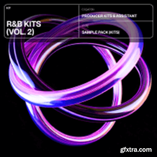 Producer Assistant R&B Kits Vol 2