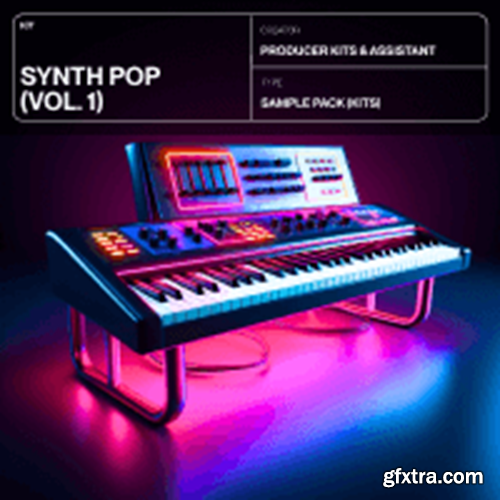 Producer Assistant Synth Pop Kits Vol 1