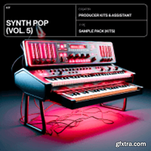 Producer Assistant Synth Pop Kits Vol 5