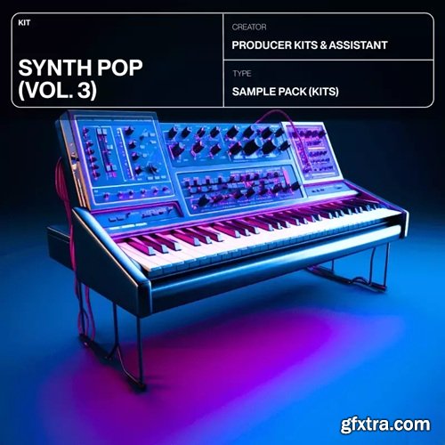 Producer Assistant Synth Pop Kits Vol 3