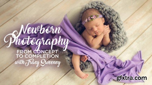 KelbyOne - Newborn Photography: From Concept to Completion
