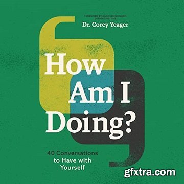 How Am I Doing?: 40 Conversations to Have with Yourself