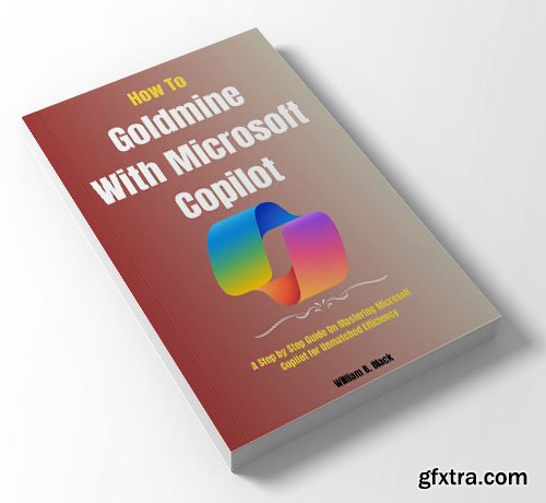 How To Goldmine With Microsoft Copilot