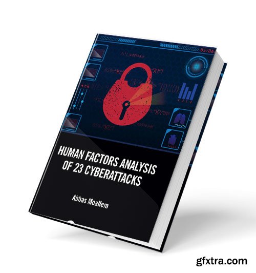 Human Factors Analysis of 23 Cyberattacks