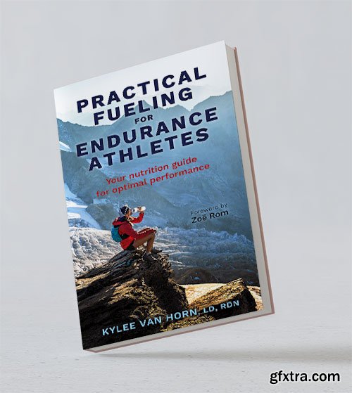 Practical Fueling for Endurance Athletes: Your Nutrition Guide for Optimal Performance