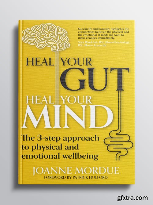 Heal Your Gut, Heal Your Mind: The 3-step approach to physical and emotional wellbeing