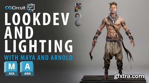 CGCircuit - Master Character LookDev and Lighting using Maya and Arnold