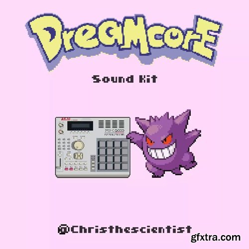 Chris The Scientist Dreamcore Sound Kit