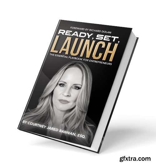 Ready, Set, Launch: The Essential Playbook For Entrepreneurs