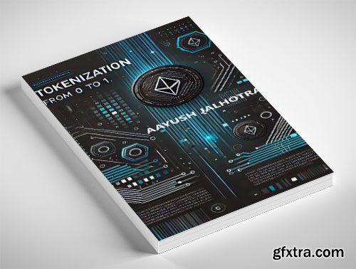 Tokenization: From 0 to 1: The Future of Digital Assets