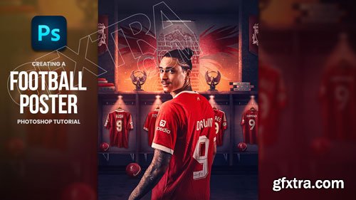 Gigi Zakaidze - Creating A Footbal Poster Photoshop Tutorial - Darwin Nunez