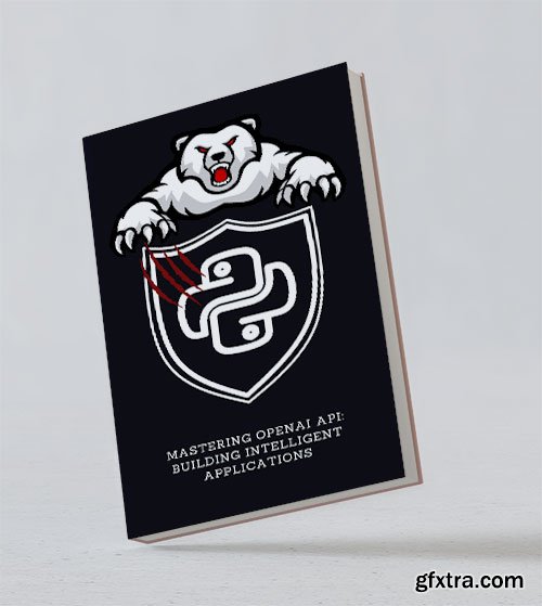 Mastering OpenAI API: Building Intelligent Applications