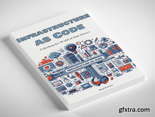 Infrastructure as Code: Unlocking the World of Data Science