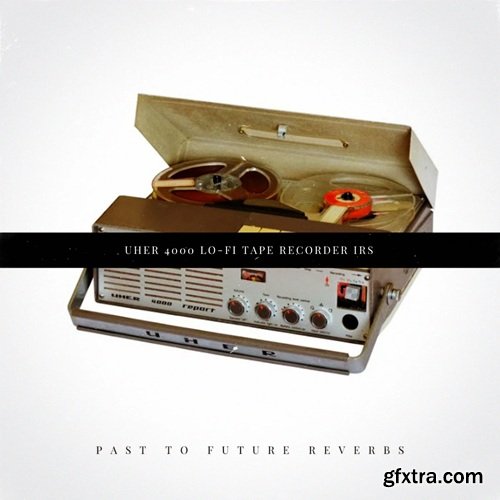 PastToFutureReverbs Uher 4000 Lo-Fi Tape Recorder IRs!