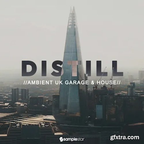 Samplestar Distill - Ambient UK Garage and House