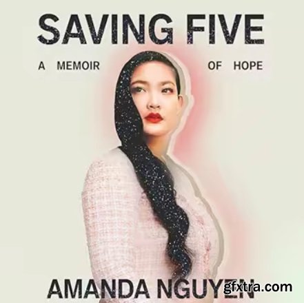 Saving Five: A Memoir of Hope