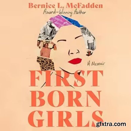 Firstborn Girls: A Memoir