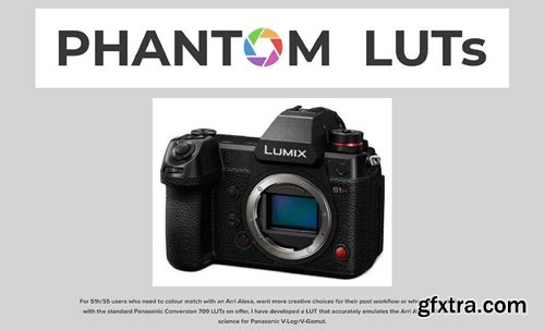 Joel Famularo - Phantom Luts for Panasonic S1hS5