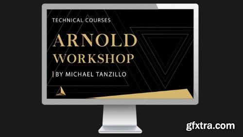 Academy of Animated Art - Arnold For Maya Workshop
