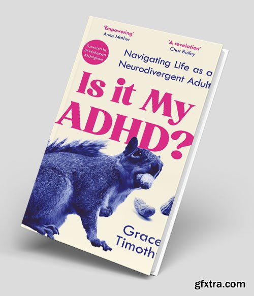 Is It My ADHD?: Navigating life as a neurodivergent adult