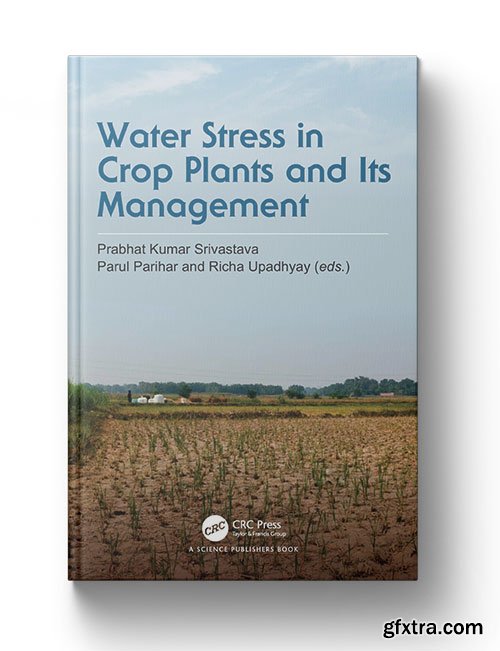 Water Stress in Crop Plants and Its Management