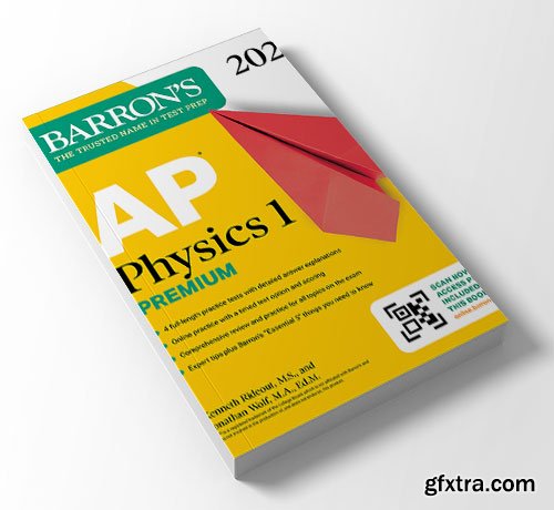 AP Physics 1 Premium, 2025: Prep Book with 4 Practice Tests + Comprehensive Review + Online Practice (Barron\'s AP Prep)