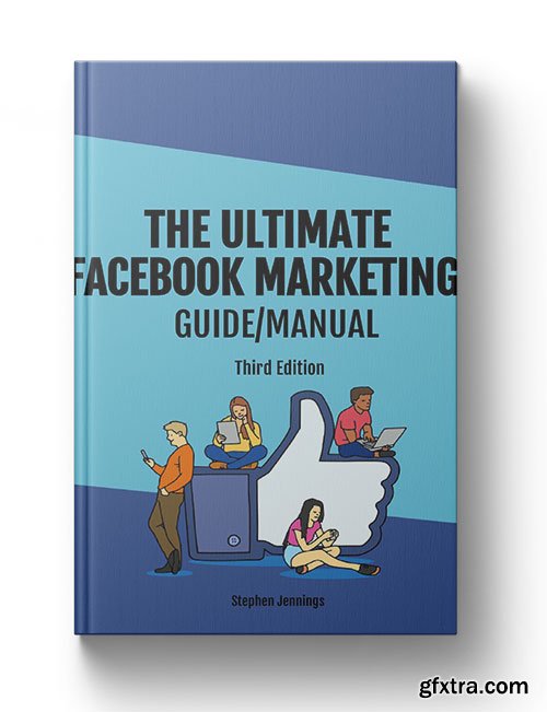 The Ultimate Facebook Marketing Guide