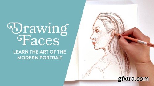 Skillshare -Drawing Faces: Learn the Art of Modern Portraiture