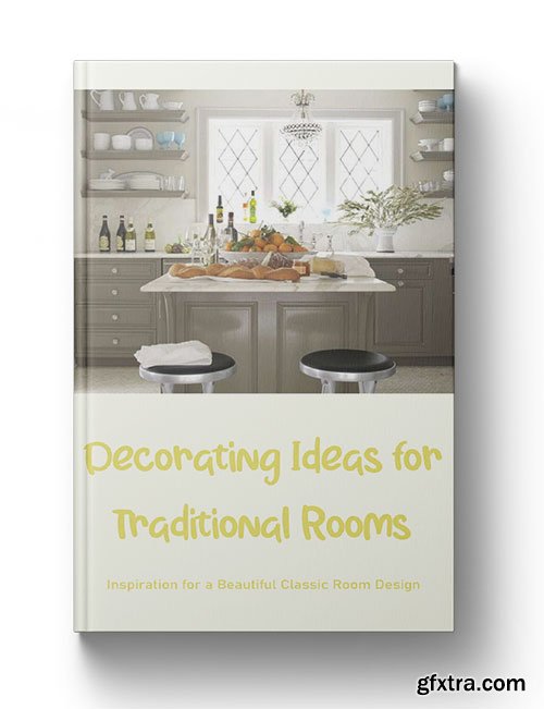 Decorating Ideas for Traditional Rooms Decorating Ideas for Traditional Rooms