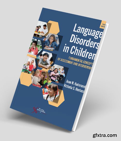 Language Disorders in Children: Fundamental Concepts of Assessment and Intervention, 3rd Edition