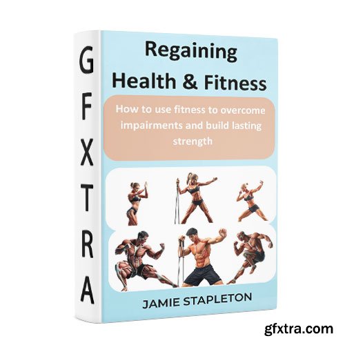 Regaining Health & Fitness