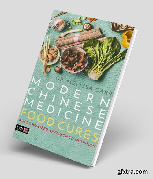 Modern Chinese Medicine Food Cures: A Personalized Approach to Nutrition