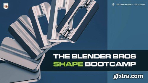 Blender Bros - The Shape Bootcamp